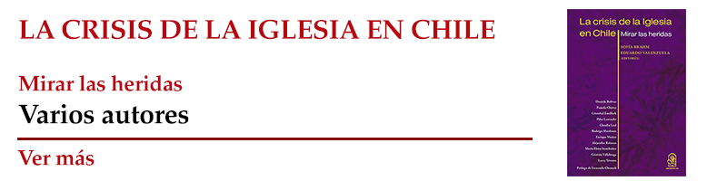 La crisis de la Iglesia en Chile. Mirar las heridas Ediciones UC 